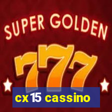 cx15 cassino